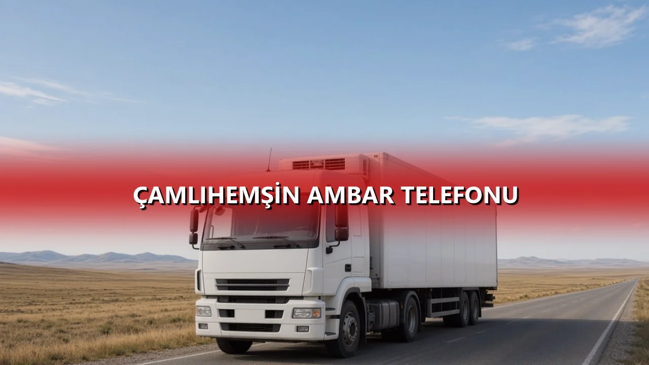 Çamlıhemşin Ambar Telefonu